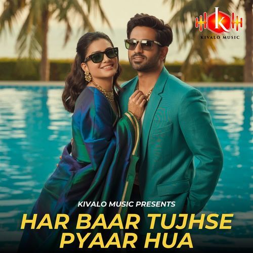 Har Baar Tujhse Pyaar Hua