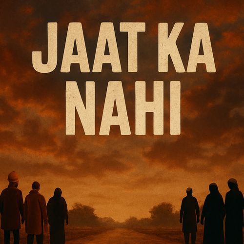 Jaat Ka Nahi