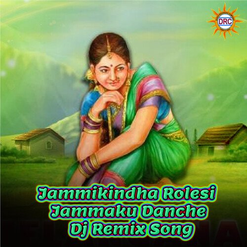 Jammikindha Rolesi Jammaku Danche (DJ Remix Song)