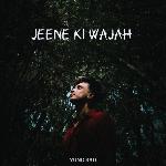 Jeene Ki Wajah