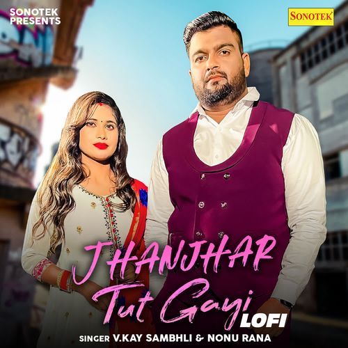 Jhanjhar Tut Gayi Lofi