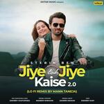 Jiye Toh Jiye Kaise 2.0 (LO-FI Remix)