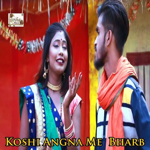 Koshi Angna Me Bharb (Original)