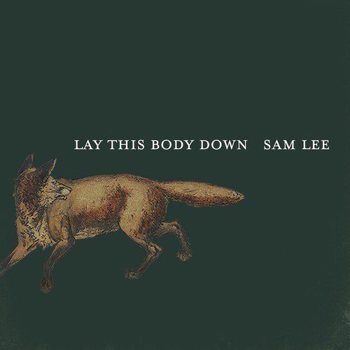 Lay This Body Down