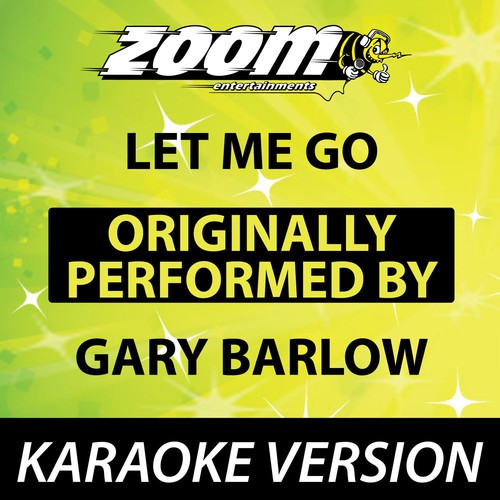 Let Me Go (No Backing Vocals) [Karaoke Version]