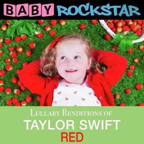Lullaby Renditions of Taylor Swift - Red