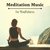 Meditation Music for Mindfulness