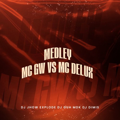 Medley Mc Gw Vs Mc Delux cover art