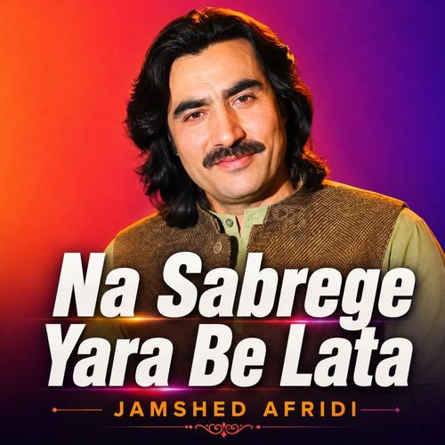 Na Sabrege Yara Be Lata