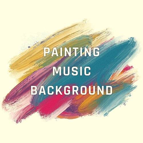 Painting Music Background - Relaxing Piano Music