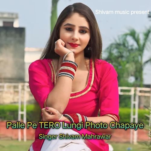 Palle Pe Tero Lungi Photo Chapaye