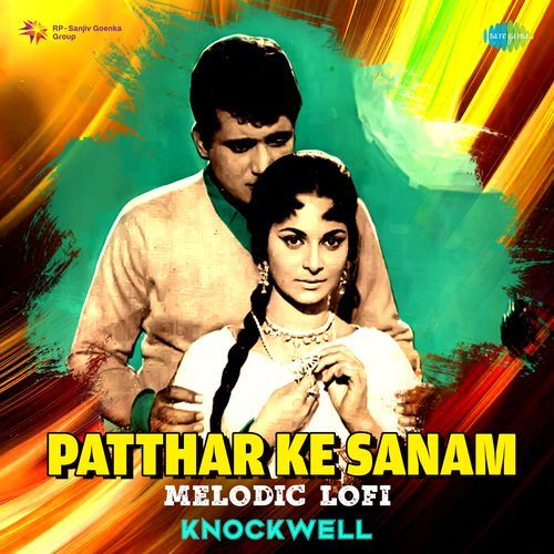 Patthar Ke Sanam - Melodic LoFi