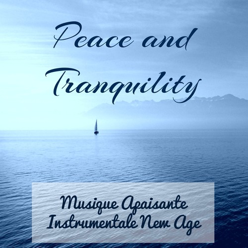 Peace and Tranquility - Musique Apaisante Instrumentale New Age pour Bienfaits de la Méditation Résolution de Problème Bonne Santé avec Sons de la Nature Guérison Spirituelle