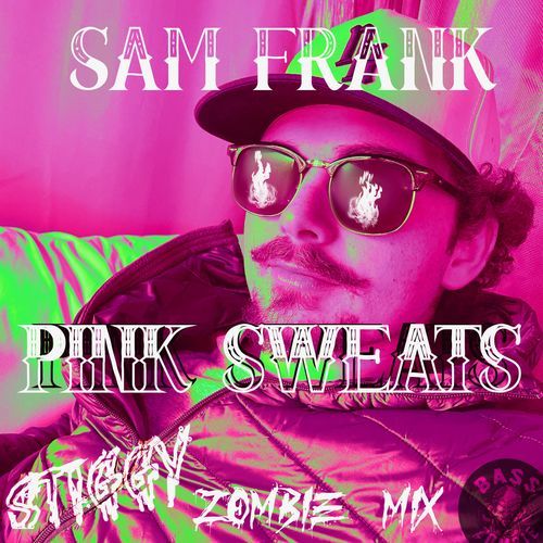 Pink Sweats (Zombie Mix)