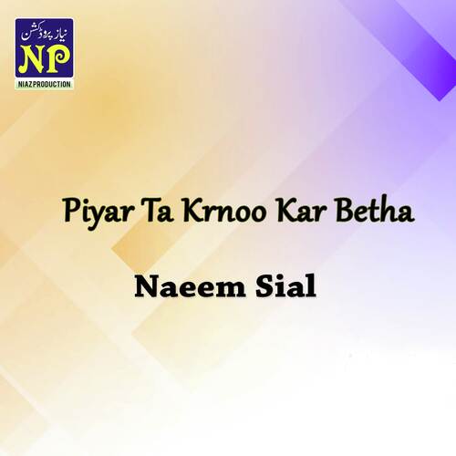 Piyar Ta Krnoo Kar Betha