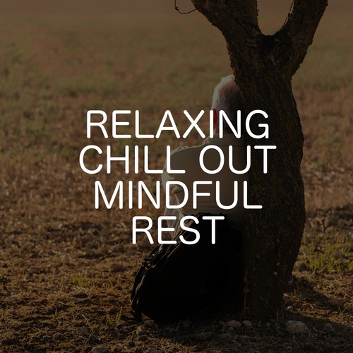 Relaxing Chill Out Mindful Rest