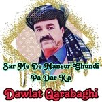 Sar Me De Mansor Ghundi Pa Dar Ka
