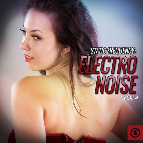 Static Frequency: Electro Noise, Vol. 4