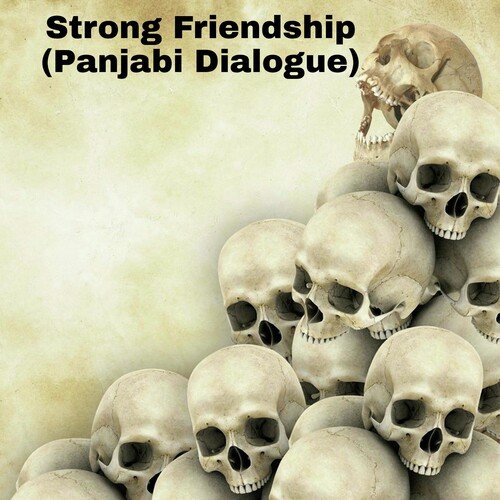 Strong Friendship (Panjabi Dialogue)