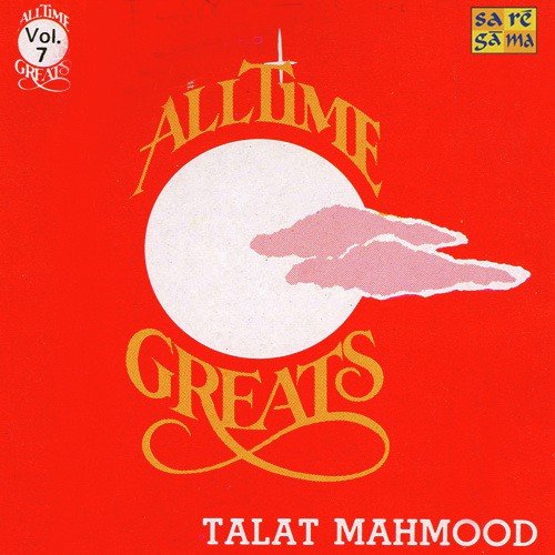 Talat Mahmood - All Time Greats - Vol 1