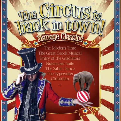 The Circus Is Back In Town! Manége Classics