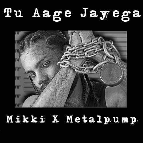 Tu Aage Jayega
