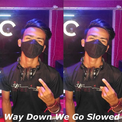 Way Down We Go Slowed (Speed)
