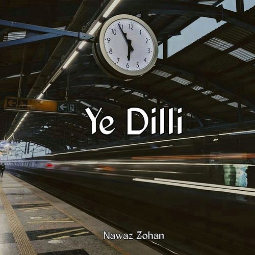 Ye Dilli