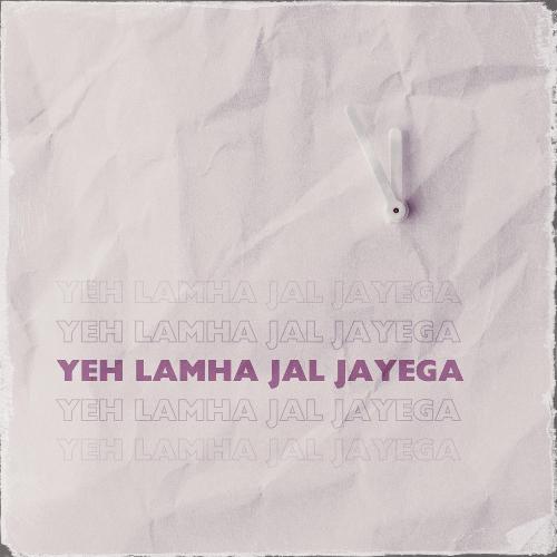 Yeh Lamha Jal Jayega (feat. Lokesh Kumar)