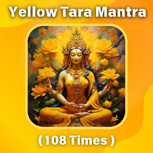 Yellow Tara Mantra (108 Times)