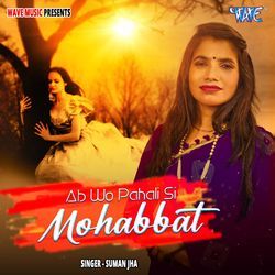 Ab Wo Pahali Si Mohabbat-JyUEWDUJAQI