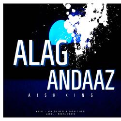 Alag Andaaz-HwMueE0GW3o