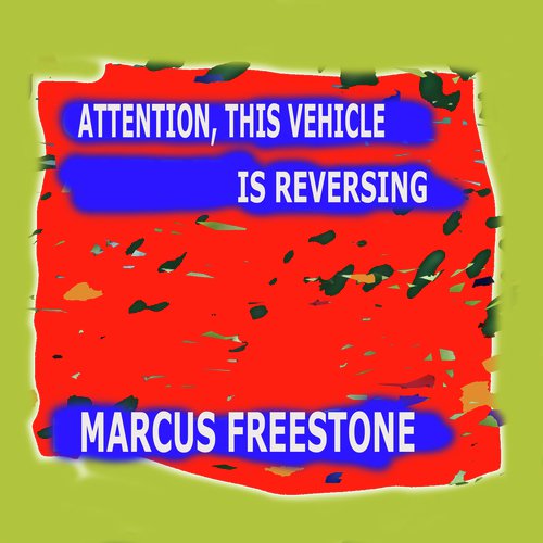 Attention, This Vehicle Is Reversing