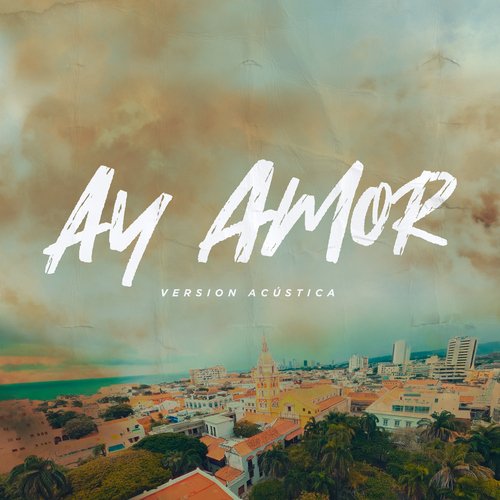 Ay Amor (Versión Acústica)_poster_image