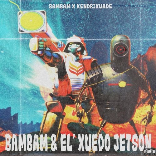 Bam Bam and El’xuedo Jetson