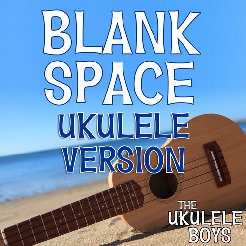 Blank Space (Ukulele Version)_poster_image