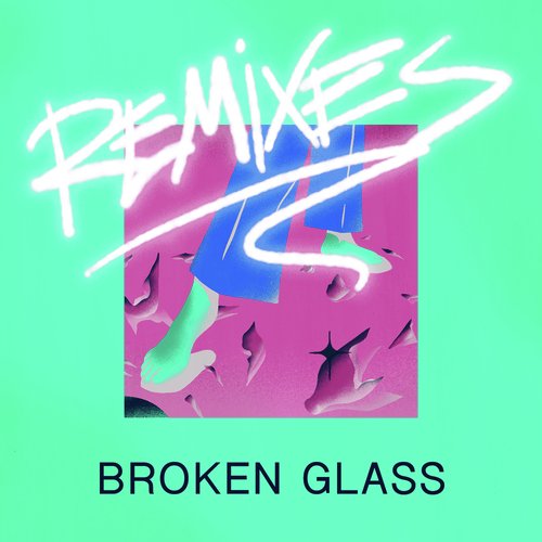 Broken Glass (Remixes)