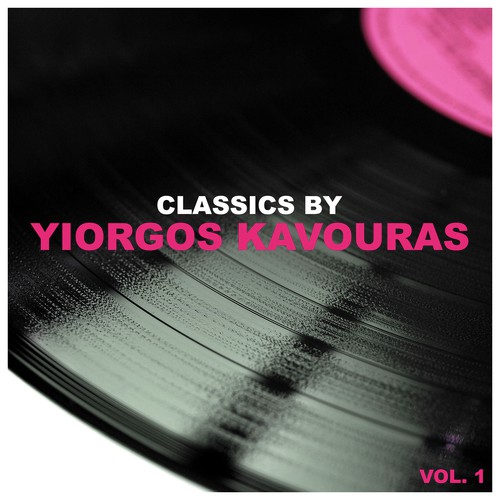 Classics by Yiorgos Kavouras, Vol. 1