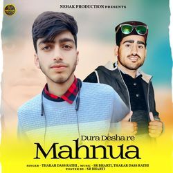 Dura Desha Re Mahnua