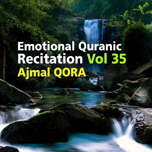 Emotional Quranic Recitation, Vol. 35 (Quran - Coran - Islam)