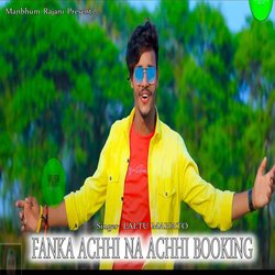 FANKA ACHHI NA ACHHI BOOKING-JSQ5XRl1fgE