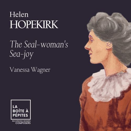 Helen Hopekirk: The Seal-woman's Sea-joy