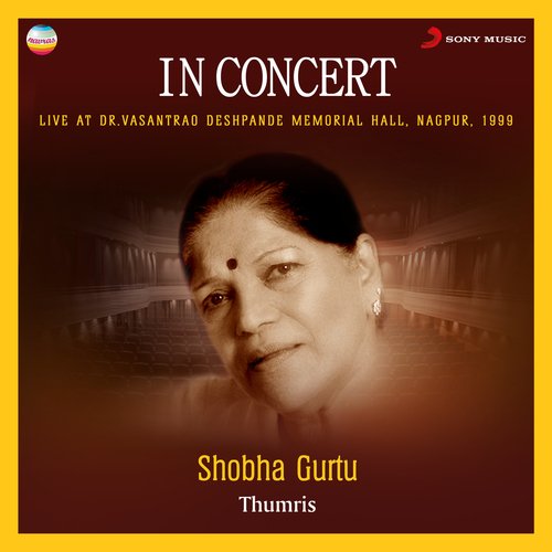 In Concert : Thumris (Live At Dr. Vasantrao Deshpande Memorial Hall, Nagpur)
