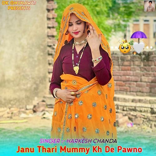 Janu Thari Mummy Kh De Pawno