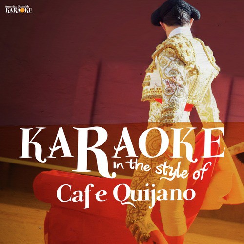 Karaoke - In the Style of Cafe Quijano