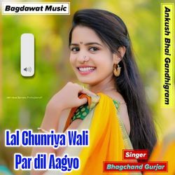 Lal Chunriya Wali Par dil Aagyo