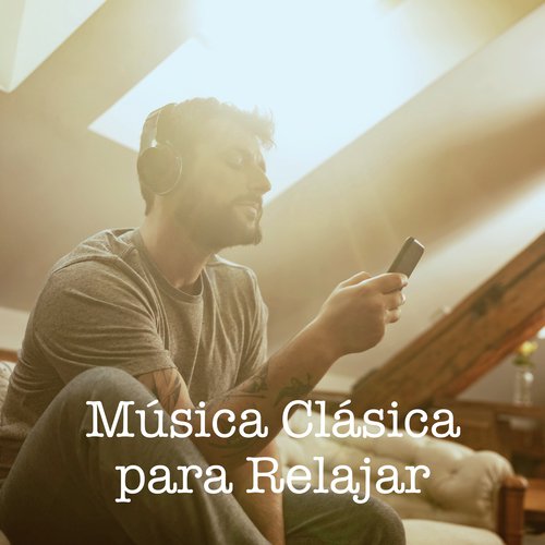 Música Clásica para Relajar