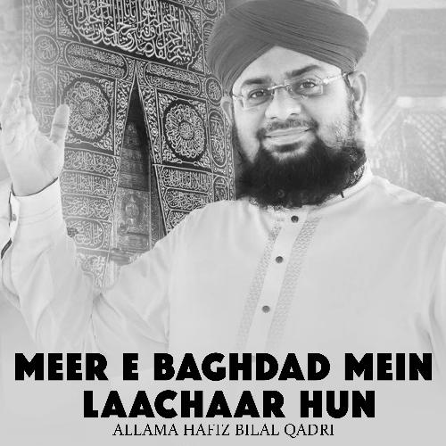 Meer E Baghdad Mein Laachaar Hun