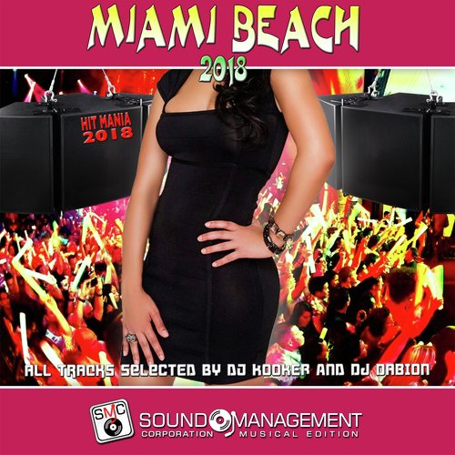 Miami Beach 2018 (Selected by DJ Kooker & DJ Dabion)
