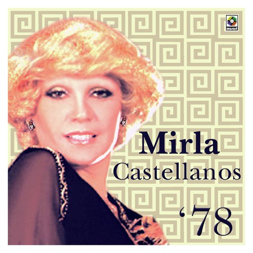 Mirla Castellanos &#039;78